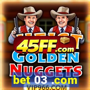 bet 03 .com